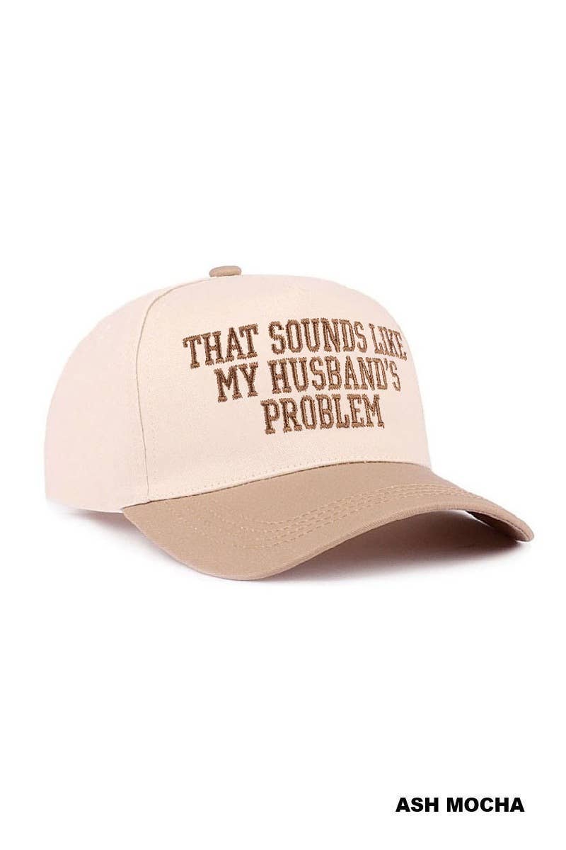 That Sounds Like My Husband’s Problem Two Tone Cotton Hat Zenana Consgt.